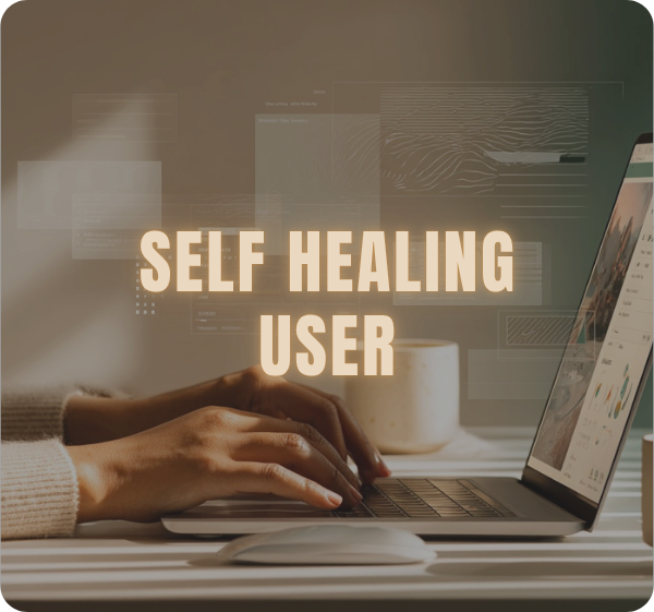Self Healing User